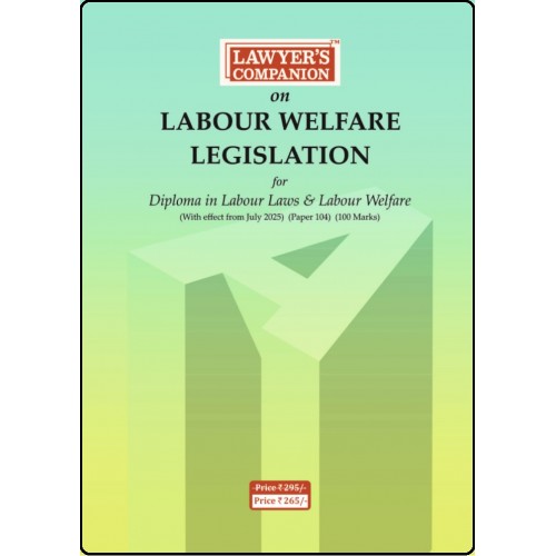 Lawyer’s Companion™ on Labour Welfare Legislation for DLL & LW Paper 104 w.e.f July 2025 (Free Delivery)